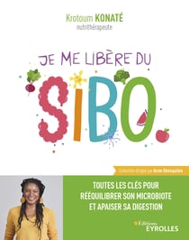 Je me libère du SIBO - Toutes les clés pour rééquilibrer son microbiote et apaiser sa digestion