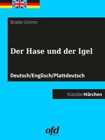 Der Hase und der Igel - Märchen zum Lesen und Vorlesen - dreisprachig: deutsch/englisch/plattdeutsch