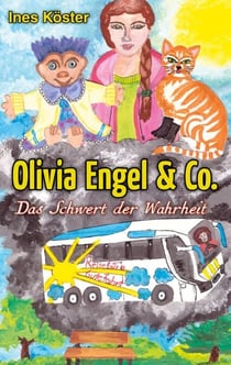 Olivia Engel & Co. - Das Schwert der Wahrheit