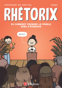 Rhetorix, ou comment prendre la parole en public sans s'évanouir