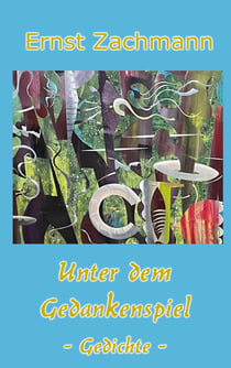 Unter dem Gedankenspiel - Gedichte