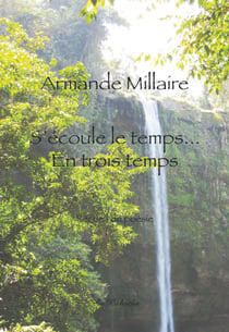 S'écoule le temps... En trois temps