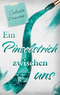 Ein Pinselstrich zwischen uns - Gehärtete Farbe