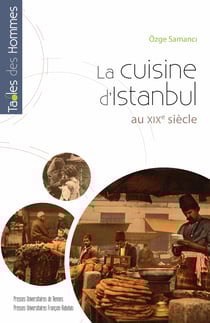 La cuisine d’Istanbul - Au XIXe siècle