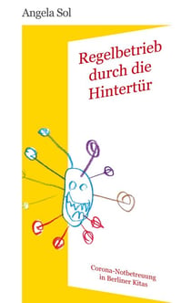 Regelbetrieb durch die Hintertür - Corona-Notbetreuung in Berliner Kitas