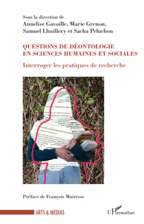 Questions de déontologie en sciences humaines et sociales - Interroger les pratiques de recherche