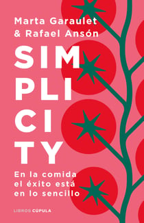 Simplicity - En la comida el éxito está en lo sencillo