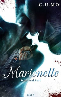 Marionette Teil 3 - Die Güte des Schicksals
