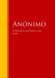 El libro de las mil noches y una noche - Biblioteca de Grandes Escritores