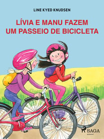 Lívia e Manu fazem um passeio de bicicleta