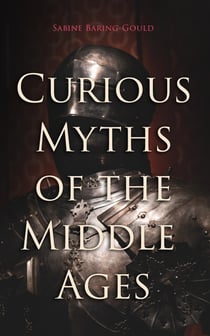 Curious Myths of the Middle Ages - Folk Tales & Legends of Medieval England