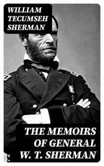 The Memoirs of General W. T. Sherman
