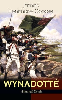 WYNADOTTÉ (Historical Novel) - The Hutted Knoll - Historical Novel Set during the American Revolution