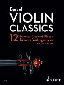 Best of Violin Classics - 12 Famous Concert Pieces for Violin and Piano