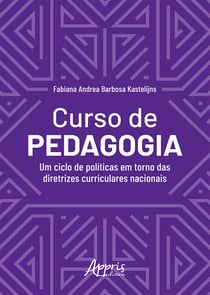 Curso de Pedagogia: Um Ciclo de Políticas em Torno das Diretrizes Curriculares Nacionais