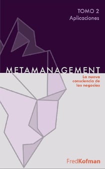 Metamanagement - Tomo 2 (Aplicaciones) - La nueva consciencia de los negocios