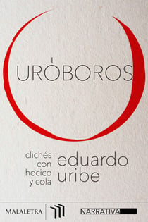 Uróboros - Clichés con hocico y cola