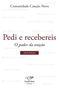 Pedi e recebereis - O poder da oração