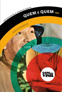 João Donato, Quem é quem - Entrevistas a Charles Gavin, Som do Vinil
