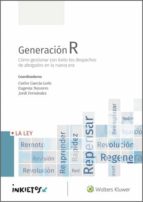 Generación R. Cómo gestionar con éxito los despachos de abogados en la nueva era