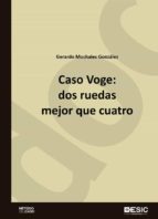 Caso Voge: dos ruedas mejor que cuatro