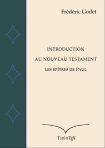 Introduction au Nouveau Testament - Les Épîtres de Paul