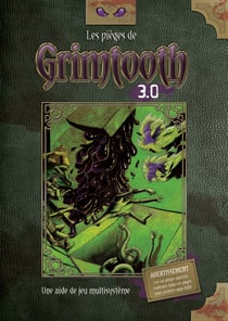 Grimtooth 3.0, l'encyclopédie des pieges