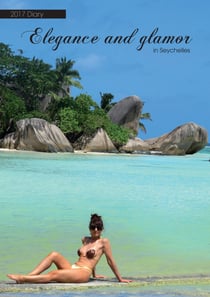 Diary 2017 - Elegance and glamor in Seychelles