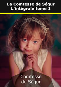 La Comtesse de Ségur : L'intégrale