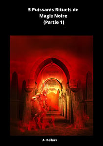 5 Puissants Rituels de Magie Noire - Partie 1