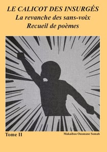 Le Calicot des Insurgés - La revanche des sans-voix Recueil de poèmes Tome II