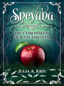 Sneyana - Die Chroniken der Zaunreiter