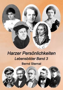 Harzer Persönlichkeiten - Lebensbilder Band 3