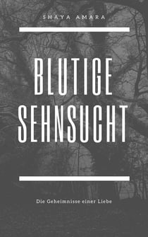 Blutige Sehnsucht - Der Roman