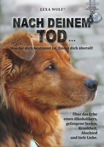Nach deinem Tod... - Was für dich bestimmt ist, findet dich überall!