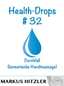 Health-Drops #032 - Durchfall (koreanische Handmassage