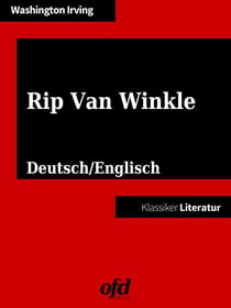 Rip Van Winkle - zweisprachig: deutsch/englisch - bilingual: German/English - mit neu übersetzter deutscher Fassung (Klassiker der ofd edition)