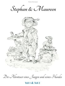Stephan und Maureen - Die Abentuer eines Jungen und seines Hundes