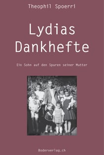 Lydias Dankhefte - Ein Sohn auf den Spuren seiner Mutter