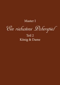 Ein riskantes Pokerspiel "König und Dame"