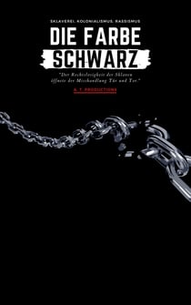 DIE FARBE SCHWARZ | Sklaverei, Kolonialismus, Rassismus - Todesfall George Floyd, Sklavenhandel, Menschenrechte, USA Schwarzen-Unterdrückung, Polizeigewalt