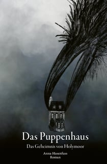 Das Puppenhaus - Geheimnis von Holymoor