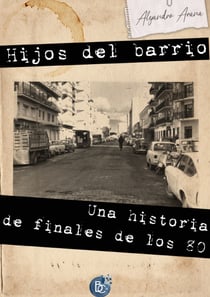 Hijos del barrio - Una historia de finales de los 80