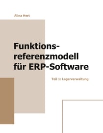 Funktionsreferenzmodell für ERP-Software - Teil 1: Lagerverwaltung