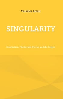 Singularity - Gravitation, Flackernde Sterne und die Folgen