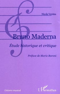 Bruno Maderna - Etude historique et critique
