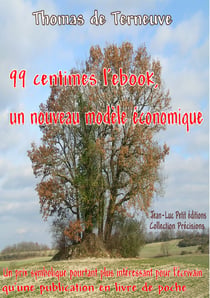 99 centimes l'ebook, un nouveau modèle économique - Un prix symbolique pourtant plus intéressant pour l'écrivain qu'une publication en livre de poche
