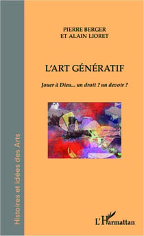 L'art génératif - Jouer à Dieu... un droit ? un devoir ?