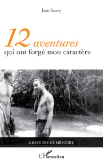 12 aventures qui ont forgé mon caractère
