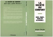 La Société du confort - Quel enjeu, quelles illusions ?